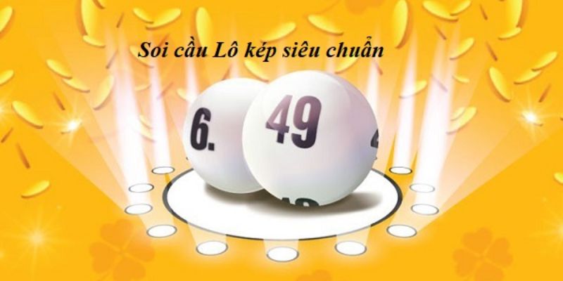 Bí kíp cách bắt lô kép chuẩn xác từ cao thủ soi cầu 1 Lô kép là gì?